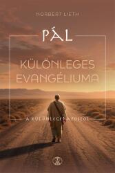 Pál különleges evangéliuma - A különleges apostol (ISBN: 9786155188107)
