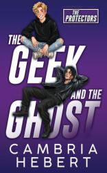The Geek and the Ghost Special Edition - Cambria Hebert (ISBN: 9781946836878)