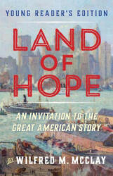 Land of Hope Young Readers' Edition - Wilfred M. McClay (ISBN: 9781641771702)