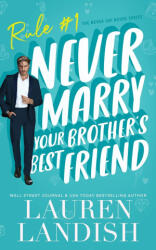 Never Marry Your Brother's Best Friend - Lauren Landish (2023)