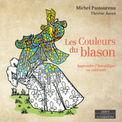 Les Couleurs du blason - Apprendre l'héraldique en coloriant - Michel Pastoureau (2026)