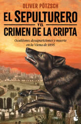 SEPULTURERO Y EL CRIMEN DE LA CRIPTA, EL - OLIVER POTZSCH (2025)