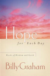 Hope for Each Day - Billy Graham (ISBN: 9781404103924)
