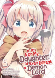If It's for My Daughter, I'd Even Defeat a Demon Lord (ISBN: 9781645052395)