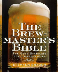 The Brewmaster's Bible - Stephen Snyder (ISBN: 9780060952167)