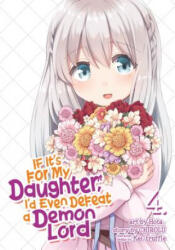 If It's for My Daughter, I'd Even Defeat a Demon Lord (ISBN: 9781642757132)