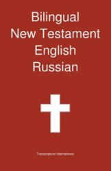 Bilingual New Testament, English - Russian - Transcripture International (ISBN: 9781922217493)