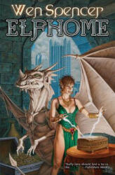 Elfhome - Wen Spencer (ISBN: 9781451639124)