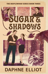 Sugar & Shadows - Daphne Elliot (ISBN: 9781965530184)