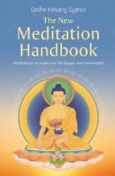 New Meditation Handbook - Geshe Kelsang Gyatso (ISBN: 9781616060268)