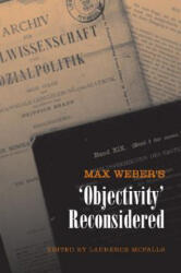 Max Weber's 'Objectivity' Reconsidered - Laurence Mcfalls (ISBN: 9780802092243)