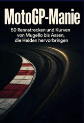 MotoGP-Manie - Finn Schmidt (ISBN: 9783695362677)