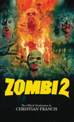 Zombi 2 - Christian Francis (ISBN: 9781916582866)