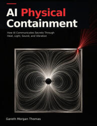 AI Physical Containment - Gareth Thomas (2026)