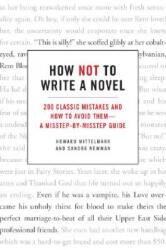 How Not to Write a Novel - Howard Mittelmark, Sandra Newman (ISBN: 9780061357954)