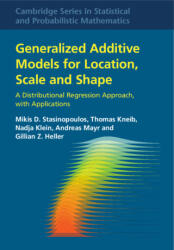 Generalized Additive Models for Location, Scale, and Shape - Mikis D. Stasinopoulos, Thomas Kneib, Nadja Klein, Andreas Mayr, Gillian Z. Heller (ISBN: 9781009410069)