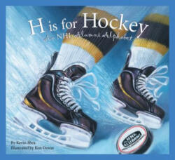 H Is for Hockey - Kevin Shea, Ken Dewar (ISBN: 9781585367948)