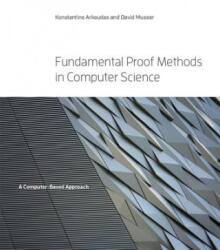 Fundamental Proof Methods in Computer Science - Konstantine Arkoudas, David Musser (ISBN: 9780262035538)