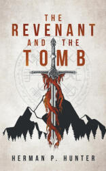 Revenant and the Tomb - Herman P Hunter (ISBN: 9780578359298)