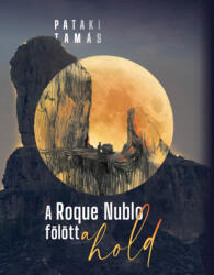 A Roque Nublo fölött a Hold (ISBN: 9786156885845)