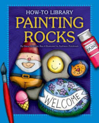 Painting Rocks - Dana Meachen Rau, Kathleen Petelinsek (ISBN: 9781610806534)