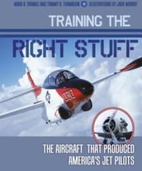 Training the Right Stuff - Mark A. Frankel, Tommy H. Thomason (ISBN: 9780764350306)