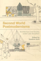 Second World Postmodernisms - Vladimir Kulic (ISBN: 9781350166189)