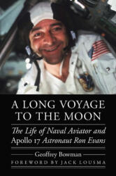 Long Voyage to the Moon - Geoffrey Bowman, Jack Lousma (ISBN: 9781496213198)