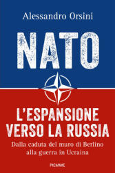 NATO. L'espansione verso la Russia. Dalla caduta del muro di Berlino alla guerra in Ucraina - Alessandro Orsini (2026)