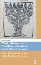 Music, Rhetoric and Christian Hebraism in Early Modern Europe (ISBN: 9781041183235)