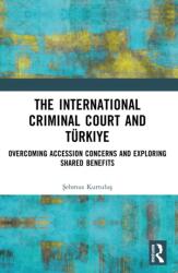 The International Criminal Court and Turkiye (ISBN: 9781041076704)
