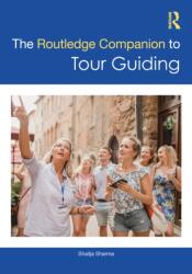The Routledge Companion to Tour Guiding (ISBN: 9781032988931)