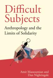 Difficult Subjects in Anthropology (ISBN: 9781807680428)
