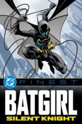 DC Finest: Batgirl: Silent Knight (ISBN: 9781799515067)