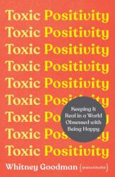 Toxic Positivity (ISBN: 9781398704886)