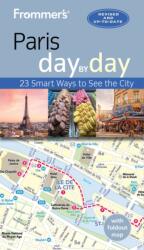 Frommer's Paris day by day (ISBN: 9781628876932)