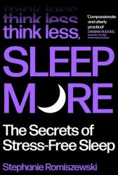 Think Less, Sleep More (ISBN: 9781805464570)