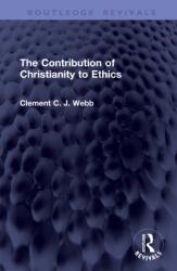 The Contribution of Christianity to Ethics (ISBN: 9781041472377)