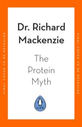 The Protein Myth (ISBN: 9780241811047)