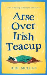 Arse Over Irish Teacup (ISBN: 9781036714949)