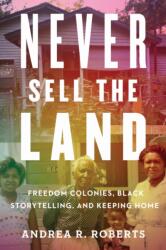 Never Sell the Land (ISBN: 9781477334997)