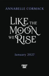 Like the Moon We Rise (ISBN: 9781035067589)