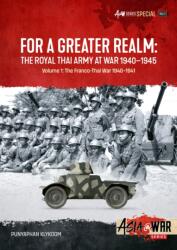 For a Greater Realm: The Royal Thai Army at War 1940-1945 - Punyaphan Klykoom (ISBN: 9781804512098)