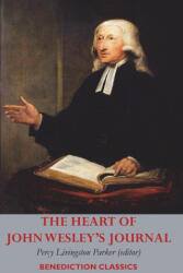 The Heart of John Wesley's Journal - Percy L Parker (ISBN: 9781789433722)