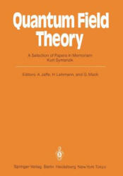Quantum Field Theory - Arthur Jaffe, Harry Lehmann, Gerhard Mack (ISBN: 9783540152606)