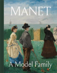 Manet - A Model Family - Diana Seave Greenwald, Hilton Als, Nancy Locke, Emily Beeny, Adrienne Chaparro (ISBN: 9780691260662)
