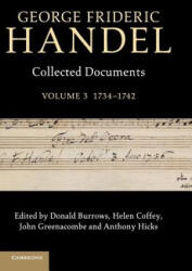 George Frideric Handel: Volume 3, 1734-1742 - Donald Burrows, Helen Coffey, John Greenacombe, Anthony Hicks (ISBN: 9781107019553)