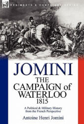 Campaign of Waterloo, 1815 - Antoine Henri Jomini (ISBN: 9780857062116)
