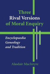 Three Rival Versions of Moral Enquiry - Alasdair MacIntyre (ISBN: 9780268018771)