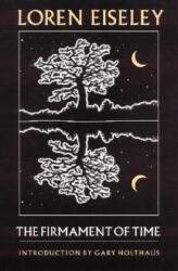 Firmament of Time - Loren Eiseley, Gary Holthaus (ISBN: 9780803267398)